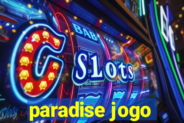 paradise jogo